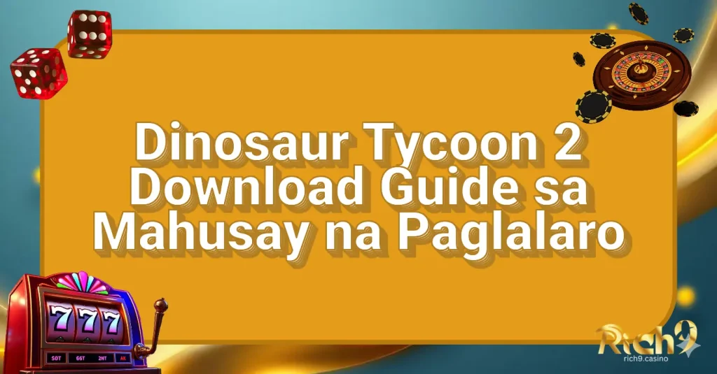 Dinosaur Tycoon 2 Download Guide sa Mahusay na Paglalaro