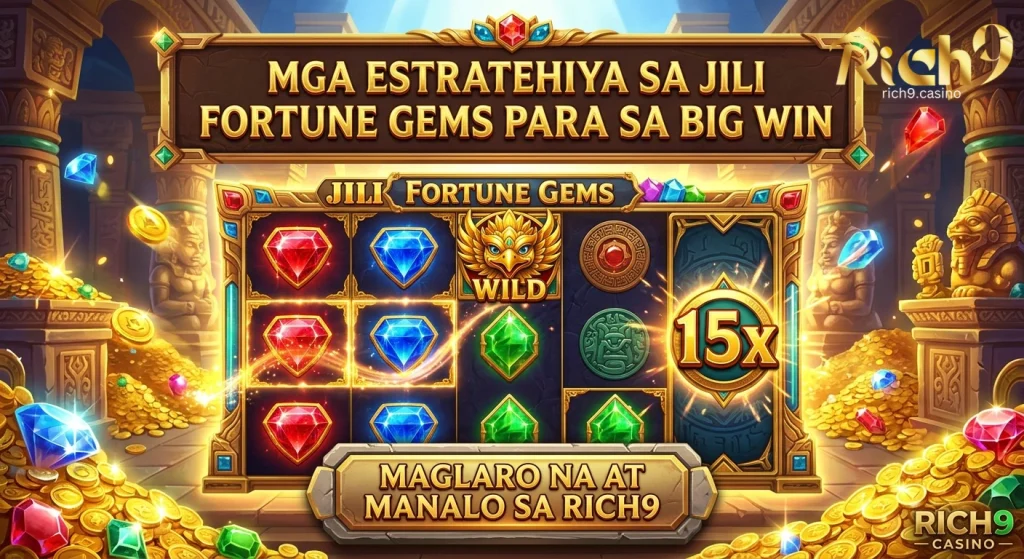Mga Estratehiya sa JILI Fortune Gems para sa Big Win
