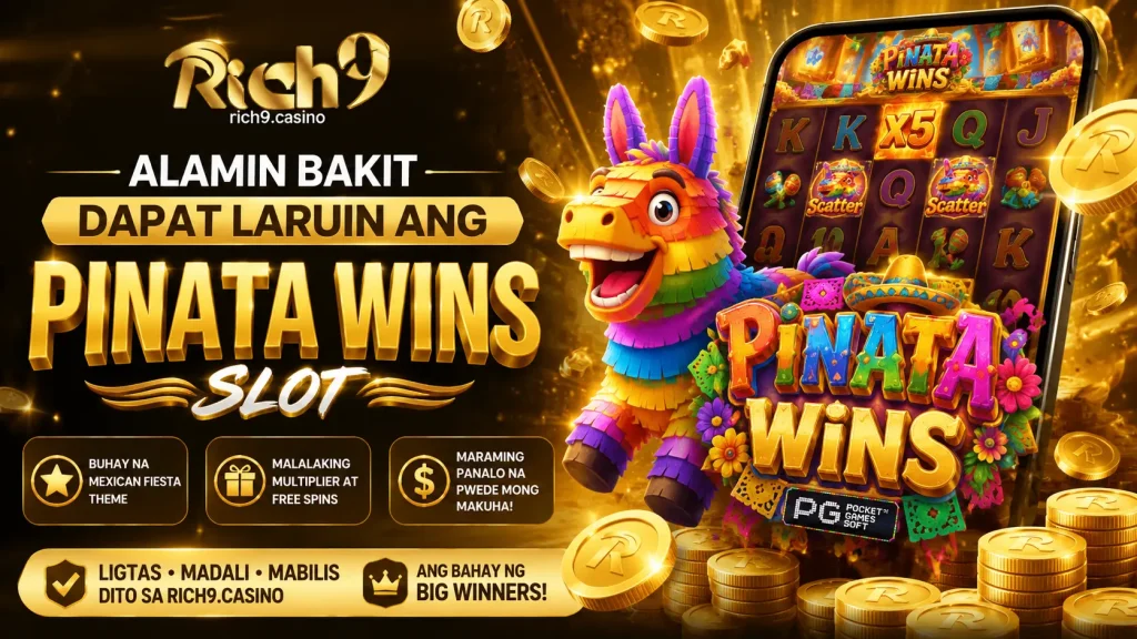 Alamin Bakit Dapat Laruin Ang Pinata Wins Slot
