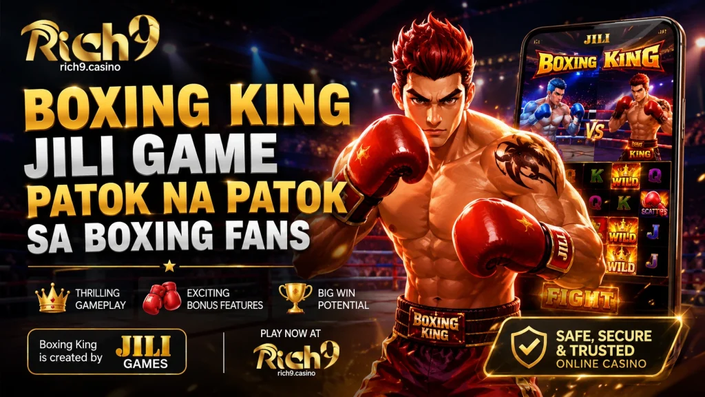 Boxing King JILI Game Patok na Patok sa Boxing Fans